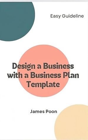 Design a Business with a Business Plan Template