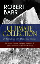 ROBERT BARR Ultimate Collection: 20 Novels & 65+ Detective Stories (Including Eug?ne Valmont Mysteries & The Adventures of Sherlaw Kombs) Revenge, The Face and the Mask, The Sword Maker, From Whose Bourne, Jennie Baxter, Lord Stranleigh【電子書籍】