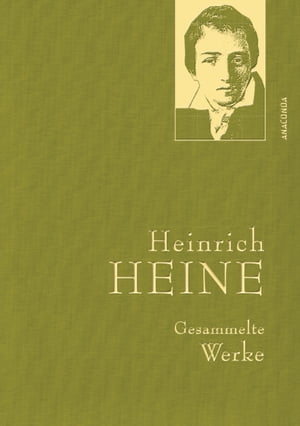 Heine,H.,Gesammelte Werke【電子書籍】 Heinrich Heine