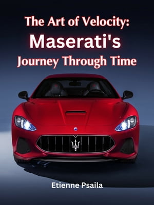 The Art of Velocity: Maserati's Journey Through Time