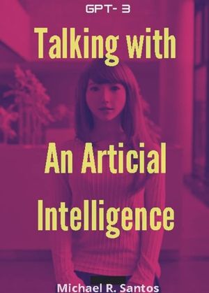GPT-3: Talking with an Artificial Intelligence