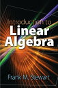 Introduction to Linear Algebra【電子書籍】 Frank M. Stewart