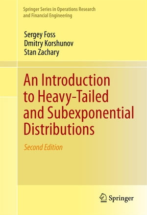 An Introduction to Heavy-Tailed and Subexponential DistributionsŻҽҡ[ Sergey Foss ]