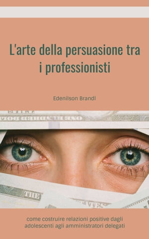 L'arte della persuasione tra i professionisti Engineering | Administration | Management | Research | Education | Apprenticeship | Project