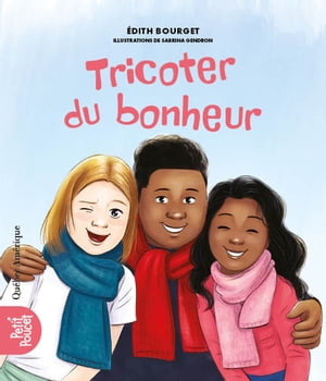 Tricoter du bonheur【電子書籍】[ ?dith Bourget ]
