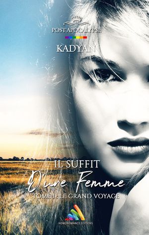 Il suffit d’une femme - Tome 1 : Le grand voyage (Livre lesbien, roman lesbien)