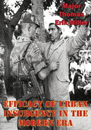 Efficacy Of Urban Insurgency In The Modern Era