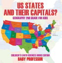 US States And Their Capitals: Geography 2nd Grade for Kids | Children's Earth Sciences Books Edition