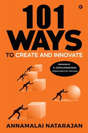 101 Ways to Create and Innovate