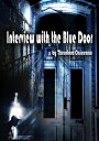 Interview with the Blue Door