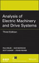 Analysis of Electric Machinery and Drive Systems【電子書籍】[ Oleg Wasynczuk ]