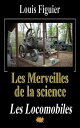 Les Merveilles de la science/Les Locomobiles【電子書籍】 Louis Figuier