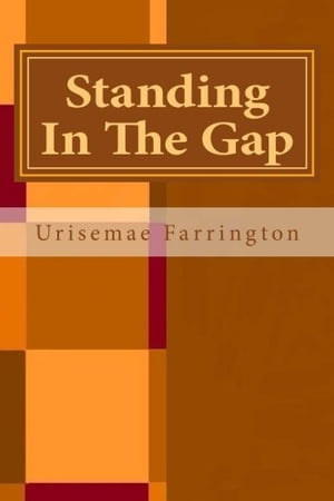 STANDING IN THE GAP A Book of PrayersŻҽҡ[ Urisemae Farrington ]