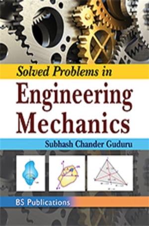 Solved Problems in Engineering Mechanics