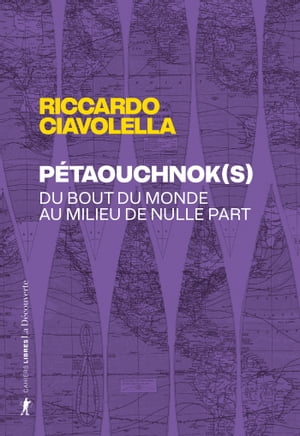 P?taouchnok(s) - Du bout du monde au milieu de nulle part【電子書籍】[ Riccardo Ciavolella ]