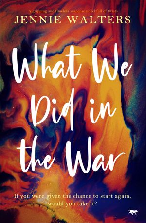 What We Did in the War【電子書籍】[ Jennie Walters ]