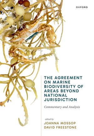 The Agreement on Marine Biodiversity of Areas Beyond National Jurisdiction