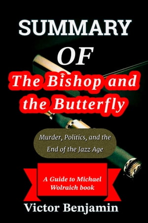 SUMMARY Of The Bishop and the Butterfly