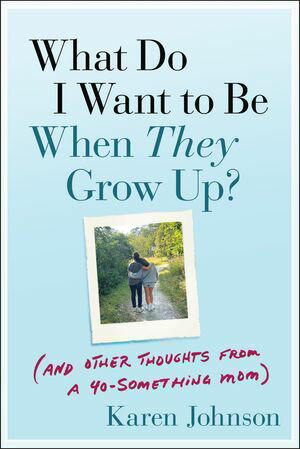 ŷKoboŻҽҥȥ㤨What Do I Want to Be When They Grow Up? (And Other Thoughts From a 40-something MomŻҽҡ[ Karen Johnson ]פβǤʤ1,921ߤˤʤޤ