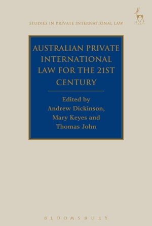 Australian Private International Law for the 21st Century