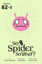So I'm a Spider,...