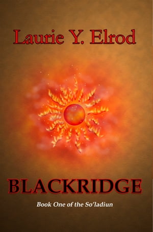 Blackridge: Book One of the So'ladiun