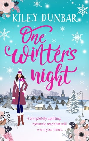 One Winter's Night The perfect feel-good, romantic read to cosy up with this winter!Żҽҡ[ Kiley Dunbar ]