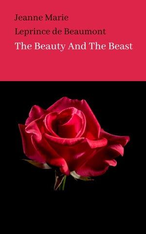 THE BEAUTY AND THE BEASTŻҽҡ[ Jeanne Marie Leprince de Beaumont ]