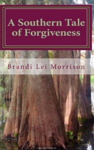 A Southern Tale of Forgiveness【電子書籍】