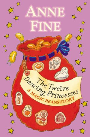 ŷKoboŻҽҥȥ㤨The Twelve Dancing Princesses: A Magic Beans StoryŻҽҡ[ Anne Fine ]פβǤʤ355ߤˤʤޤ