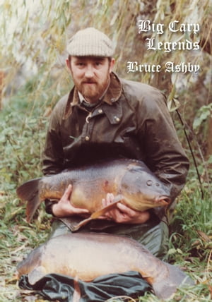 Big Carp Legends: Bruce AshbyŻҽҡ[ Bruce Ashby ]