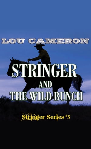 Stringer and the Wild Bunch【電子書籍】[ L