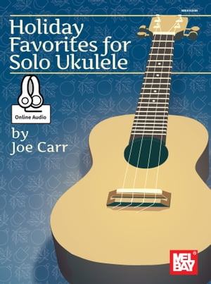 Holiday Favorites for Solo Ukulele