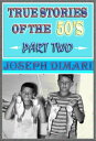 ŷKoboŻҽҥȥ㤨True Stories Of The 50's Part TwoŻҽҡ[ Joseph DiMari ]פβǤʤ102ߤˤʤޤ