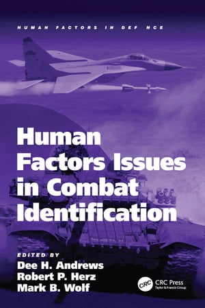 Human Factors Issues in Combat IdentificationŻҽҡ[ Robert P. Herz ]