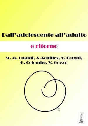 Dall'adolescente all'adulto e ritorno