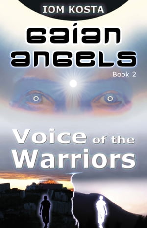 Gaian Angels, Book 2: Voice of the Warriors