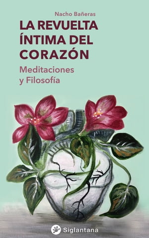 La revuelta íntima del corazón