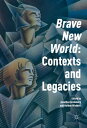 'Brave New World': Contexts and Legacies【電子書籍】