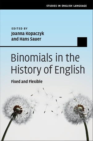 Binomials in the History of English Fixed and Flexible
