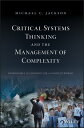 Critical Systems Thinking and the Management of Complexity【電子書籍】 Michael C. Jackson