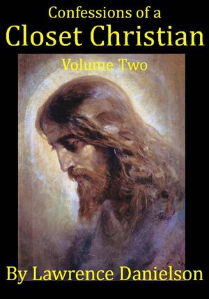 Confessions of a Closet Christian: Volume II【