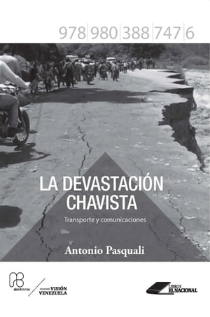 La devastaci?n chavista Transporte y comunicaciones