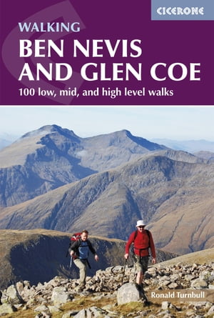 BEN NEVIS Ben Nevis and Glen Coe 100 low, mid, and high level walks【電子書籍】[ Ronal