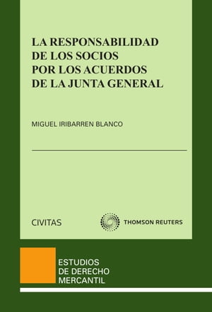 La responsabilidad de los socios por los acuerdos en la Junta general