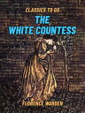 ŷKoboŻҽҥȥ㤨The White CountessŻҽҡ[ Florence Warden ]פβǤʤ240ߤˤʤޤ