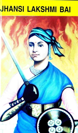 Jhansi Rani Laxmi Bai