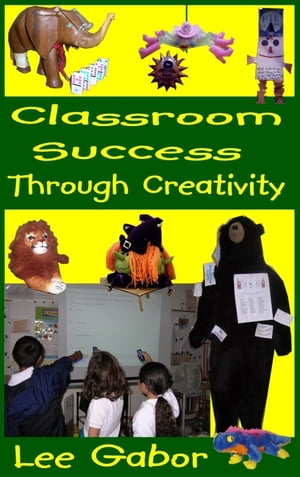 Classroom Success Through Creativity