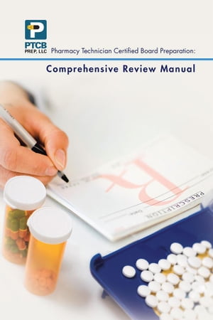 Pharmacy Technician Certified Board Preparation: Comprehensive Review Manual