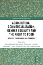 Agricultural Commercialization, Gender Equality and the Right to Food Insights f...